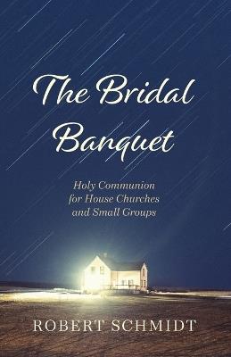 The Bridal Banquet - Robert Schmidt - cover