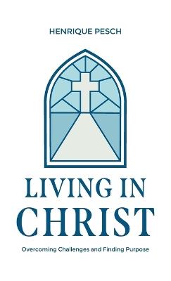 Living in Christ - Henrique Pesch - cover