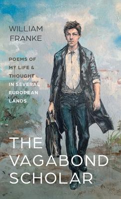 The Vagabond Scholar - William Franke - cover