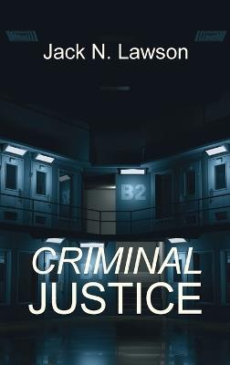 Criminal Justice - Jack N Lawson - cover