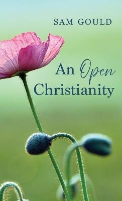 An Open Christianity - Sam Gould - cover