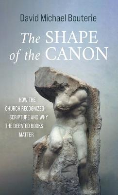 The Shape of the Canon - David Michael Bouterie - cover