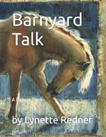 Barnyard Talk: A Picture Book
