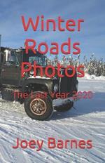 Winter Roads Photos: The Last Year 2020