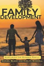 Family Development: Nurturing the Dynamic Family