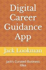 Digital Career Guidance App: Jack's Curated Business Idea