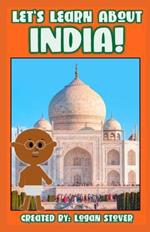 Let's Learn About India!: A history book for children, kids, and young adults.
