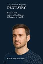 Dentistry - Dental Research Program in Service of Health: Science and Artificial Intelligence in Service of Health