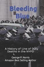 Bleeding Blue: A History of Line of Duty Deaths in the NYPD