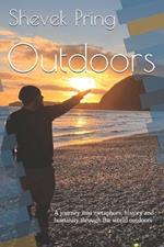Outdoors: A journey into metaphors, history and humanity through the world outdoors