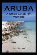 Aruba: A Quick Guide for Visitors