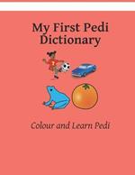 My First Pedi Dictionary: Color and Learn Pedi: Pedi - English