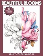 Beautiful Blooms Coloring Book: A Gorgeous Collection of 50 Popular Garden Blooms to Color