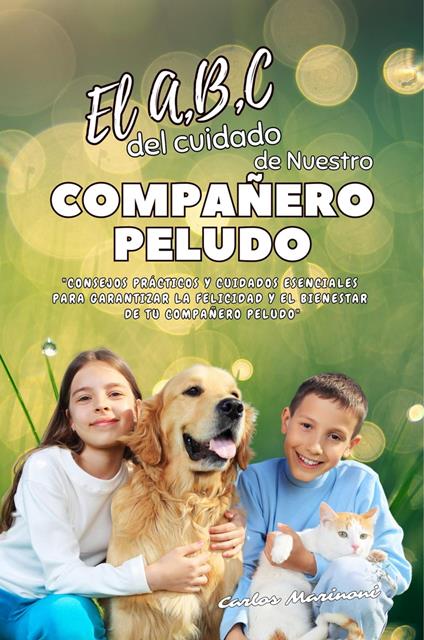 El A,B,C del cuidado de Nuestro Compañero Peludo - Carlos Marinoni - ebook