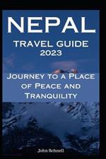 Nepal Travel Guide 2023: Journey to a Place of Peace and Tranquility