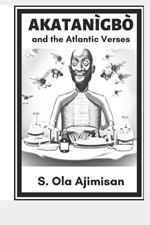 AKATANIGBO and the Atlantic Verses