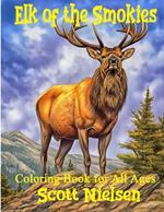 Elk of the Smokies: A Coloring Adventure - Coloring Book for All Ages