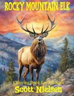 Rocky Mountain Elk: A Coloring Adventure for All Ages