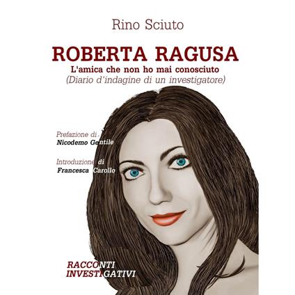 ROBERTA RAGUSA - L'AMICA CHE NON HO MAI CONOSCIUTO