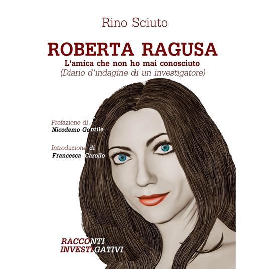 ROBERTA RAGUSA - L'AMICA CHE NON HO MAI CONOSCIUTO