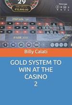 Gold System to Win at the Casino