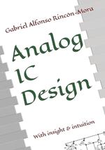 Analog IC Design: With insight & intuition