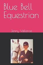 Blue Bell Equestrian: Fun activities to create a better relationship with your horse.