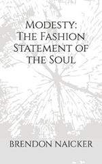 Modesty: The Fashion Statement of the Soul