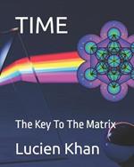 Time: The Key To The Matrix