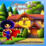 Embracing Your Superpower: The Journey Of A Dreamer