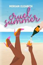 Cruel Summer: A Mean Girls Inspired Revenge Romance