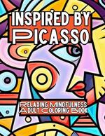 Inspired by Picasso: Relaxing Mindfulness Adult Coloring Book