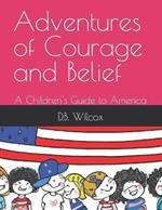 Adventures of Courage and Belief