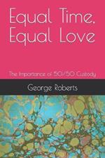 Equal Time, Equal Love: The Importance of 50/50 Custody