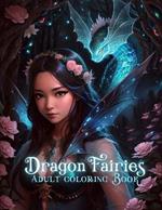 Dragon Fairies: Adult Coloring Book