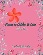 Flowers for Children to Color - Volume 1