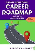Create Your Own Career Roadmap: A guide to career choices in 2024