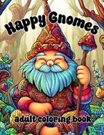 Happy Gnomes: Coloring Book