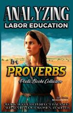 Analyzing Labor Education in Proverbs: Work Success, Perfect Balance: What Virtuous Women Teach us