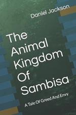 The Animal Kingdom Of Sambisa: A Tale Of Greed And Envy