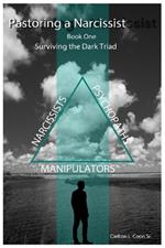 Pastoring a Narcissist: Book One - The Dark Triad