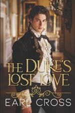 The Duke's Lost Love: Book One of The Regency of Fire Series