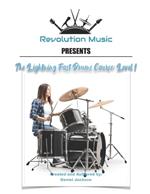 The Lightning Fast Drums Course: Level 1