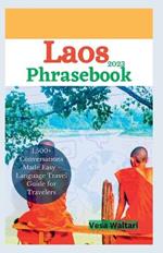 Laos Phrasebook 2023: 1,500+ Conversations Made Easy - Language Travel Guide for Travelers