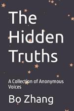 The Hidden Truths: A Collection of Anonymous Voices