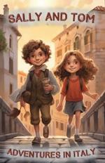 Sally and Tom. Adventure in Italy