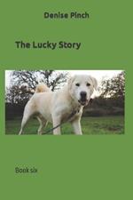 The Lucky Story: Book six