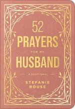 52 Prayers for My Husband: A Devotional to Build a Healthy, Loving Marriage That Will Last a Lifetime