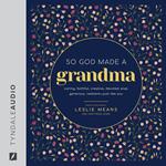 So God Made a Grandma