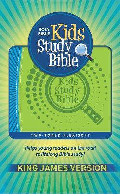 KJV Kids Study Bible (Flexisoft, Green/Blue, Red Letter): King James Version Kids, Flexisoft, Green/blue, Red Letter, Study Bible - Hendrickson Publishers - cover